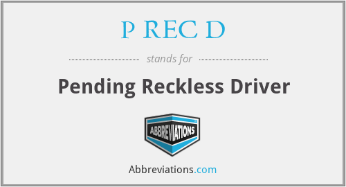 P REC D - Pending Reckless Driver